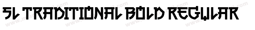 SL-Traditional Bold Regular字体转换